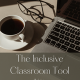 Inclusive Classroom Toolkit