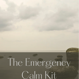The Emergency Calm Kit